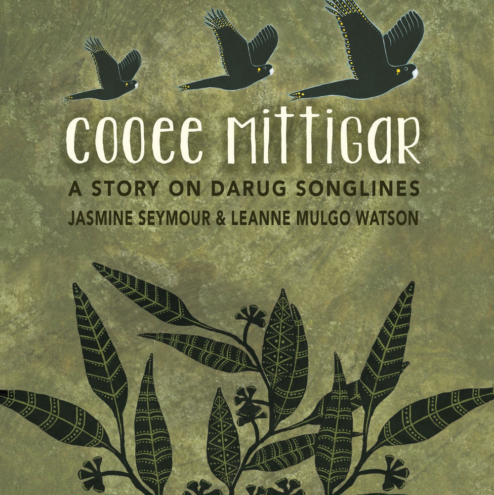 Cooee Mittigar: A Story of Darug Songlines