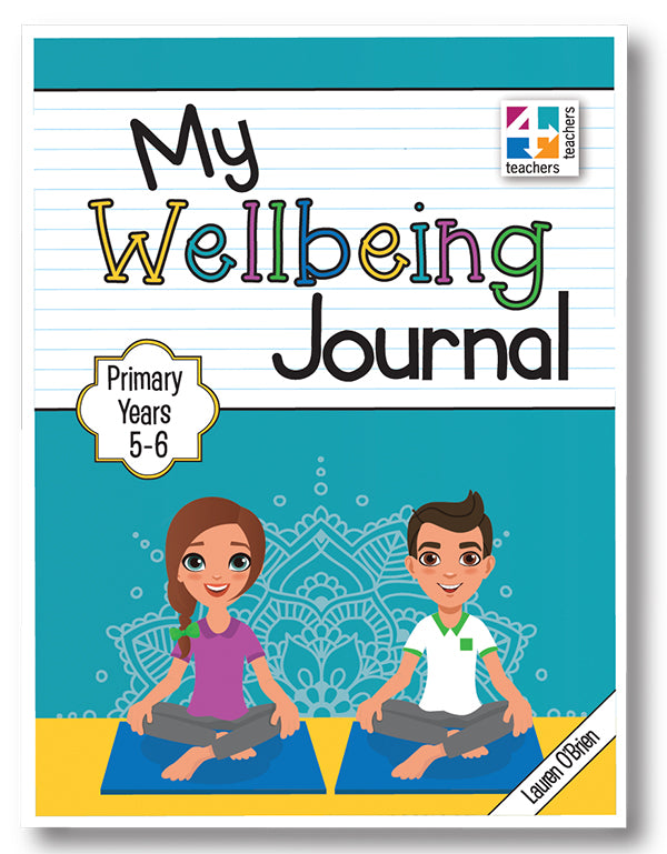 My Wellbeing Journal Primary Years 5-6